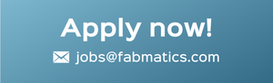Send your application to jobs@fabmatics.com