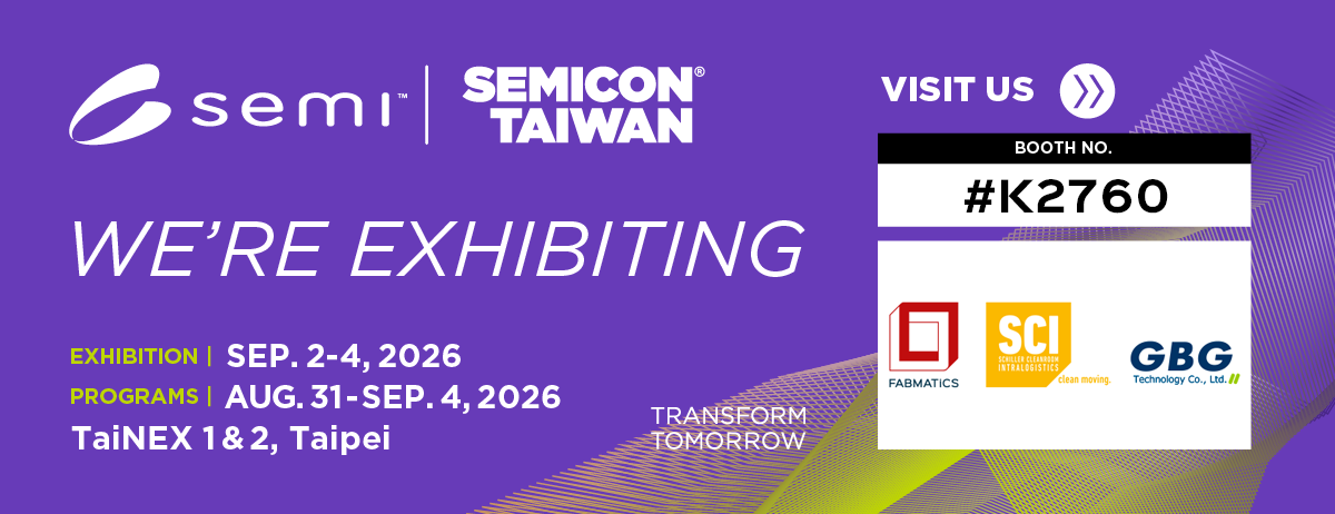 Fabmatics, SCI and GBG showcase semiconductor automation solutions at SEMICON Taiwan 2026 in Taipei at booth K2760.